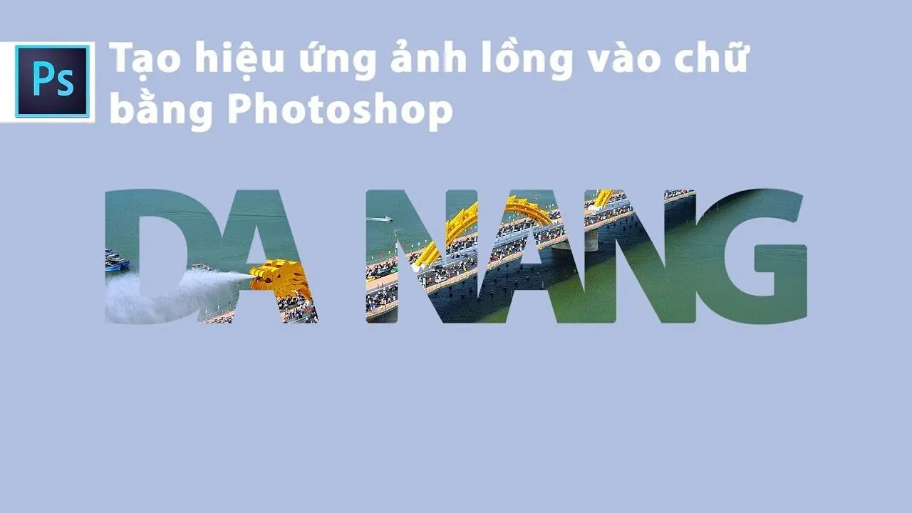 Cách Tạo Hiệu Ứng Chữ Lồng Ảnh Trong Photoshop